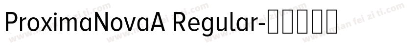 ProximaNovaA Regular字体转换